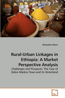 Rural-Urban Linkages in Ethiopia: A Market Perspective Analysis