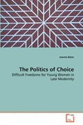 The Politics of Choice | Joanne Baker | 