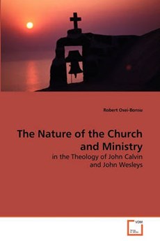 The Nature of the Church and Ministry