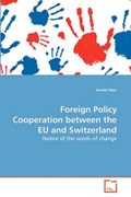Foreign Policy Cooperation between the EU and Switzerland | Anatol Itten | 