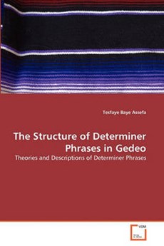 The Structure of Determiner Phrases in Gedeo