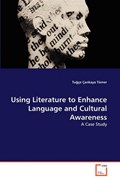 Using Literature to Enhance Language and Cultural Awareness | Tugçe Çankaya Tümer | 
