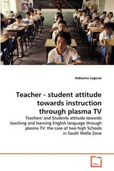 Teacher - student attitude towards  instruction through plasma TV