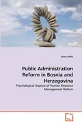 Public Administration Reform in Bosnia and Herzegovina | Alma Jeftic | 