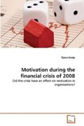 Motivation during the financial crisis of 2008 | Tijana Gonja | 