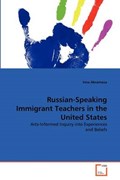 Russian-Speaking Immigrant Teachers in the United States | Inna Abramova | 