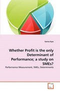 Whether Profit is the only Determinant of Performance; a study on SMEs? | Samia Ilyas | 