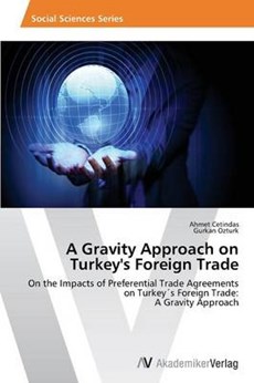 A Gravity Approach on Turkey's Foreign Trade