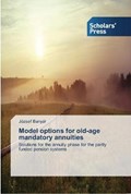 Model options for old-age mandatory annuities | Jozsef Banyar | 
