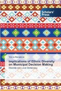 Implications of Ethnic Diversity on Municipal Decision Making | Vesna Atanasova | 