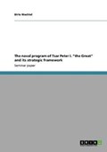 The naval program of Tsar Peter I. "the Great" and its strategic framework | Birte Wachtel | 