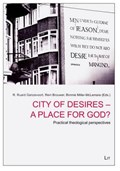 City of Desires - A Place for God? | R Ruard Ganzevoort | 