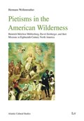 Pietisms in the American Wilderness | Hermann Wellenreuther | 