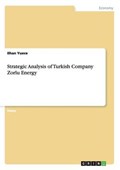 Strategic Analysis of Turkish Company Zorlu Energy | Ilhan Yuece | 