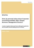 How do personal values about Corporate Social Responsibility affect Human Resource Management Practice? | Mi-Ra Prinz | 