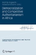 Democratization and Competitive Authoritarianism in Africa | Bogaards, Matthijs ; Elischer, Sebastian | 