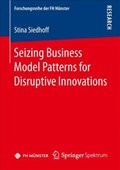 Seizing Business Model Patterns for Disruptive Innovations | Stina Siedhoff | 
