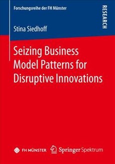 Seizing Business Model Patterns for Disruptive Innovations