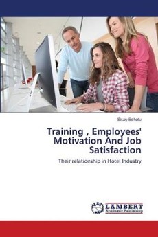 Training , Employees' Motivation And Job Satisfaction