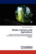 Media, Farmers and Agriculture | Muhammad Asim Khan | 