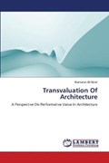 Transvaluation Of Architecture | Kamaran Ali Noori | 
