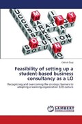 Feasibility of setting up a student-based business consultancy as a LO | Oldrich Duty | 