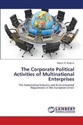 The Corporate Political Activities of Multinational Enterprises | Sigrun M. Wagner | 