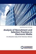 Analysis of Recruitment and Selection Practices in Electronic Media | Syed Muhammad Ali Samar | 