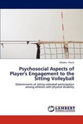 Psychosocial Aspects of Player's Engagement to the Sitting Volleyball | Mladen Protic | 