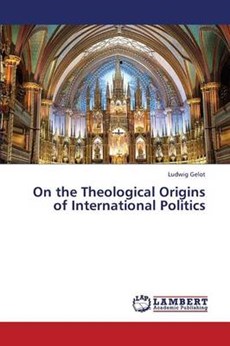 On the Theological Origins of International Politics