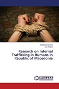 Research on Internal Trafficking in Humans in Republic of Macedonia | Georgievska Sofija | 
