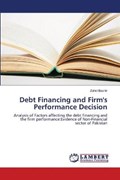 Debt Financing and Firm's Performance Decision | Zahid Bashir | 