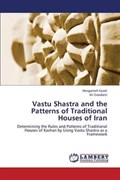 Vastu Shastra and the Patterns of Traditional Houses of Iran | Hengameh Fazeli | 