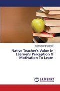 Native Teacher's Value in Learner's Perception & Motivation to Learn | Nirmala Noor Gusti Adinda | 