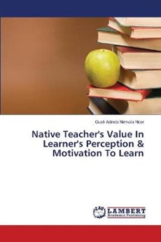 Native Teacher's Value in Learner's Perception & Motivation to Learn