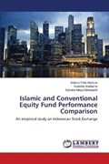 Islamic and Conventional Equity Fund Performance Comparison | Hartono Antonia Febe ; Soekarno Subiakto ; Damayanti Sylviana Maya | 