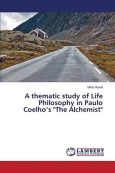 A thematic study of Life Philosophy in Paulo Coelho's The Alchemist