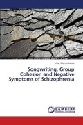 Songwriting, Group Cohesion and Negative Symptoms of Schizophrenia | Juan Garcia-Bossio | 