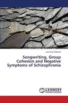 Songwriting, Group Cohesion and Negative Symptoms of Schizophrenia