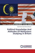 Political Knowledge and Attitudes of Malaysians Studying in Britain | Ahmad Nawawi Syed Azman Syed | 