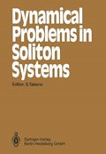 Dynamical Problems in Soliton Systems | Shozo Takeno | 