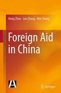 Foreign Aid in China | Zhou, Hong ; Zhang, Jun ; Zhang, Min | 