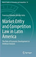 Market Entry and Competition Law in Latin America | Francisco Eduardo Beneke Avila | 