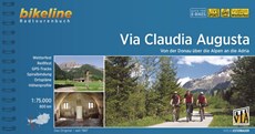 Via Claudia Augusta : Von der Donau über die Alpen an die Adria 800km Bikeline fietsgids