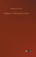 Eulogy on Chief-Justice Chase | WilliamM Evarts | 