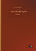 The History of Creation | Ernst Haeckel | 
