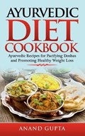 Ayurvedic Diet Cookbook | Anand Gupta | 