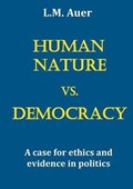 Human Nature vs. Democracy | L M Auer | 