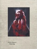Anish Kapoor. Painting | James Attlee ; Clare Chapman ; Emma Ridgway | 