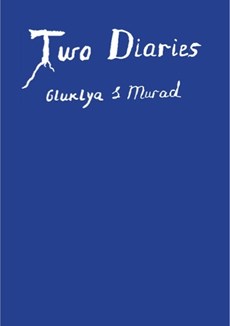 Two Diaries. Gluklya & Murad